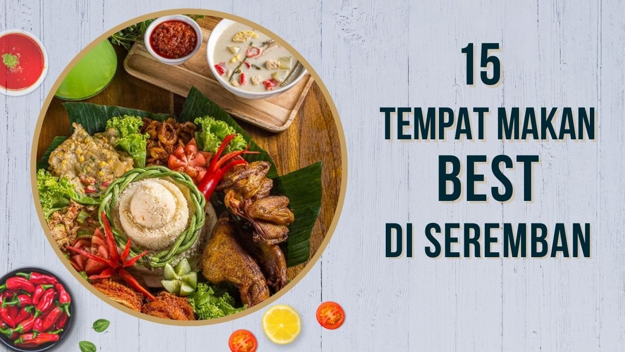 Cover Imej Tempat Makan Best Di Seremban