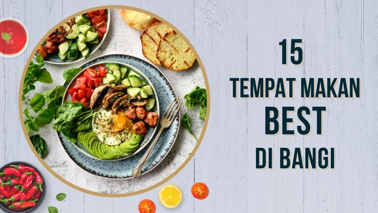 Cover Imej Tempat Makan Best di Bangi
