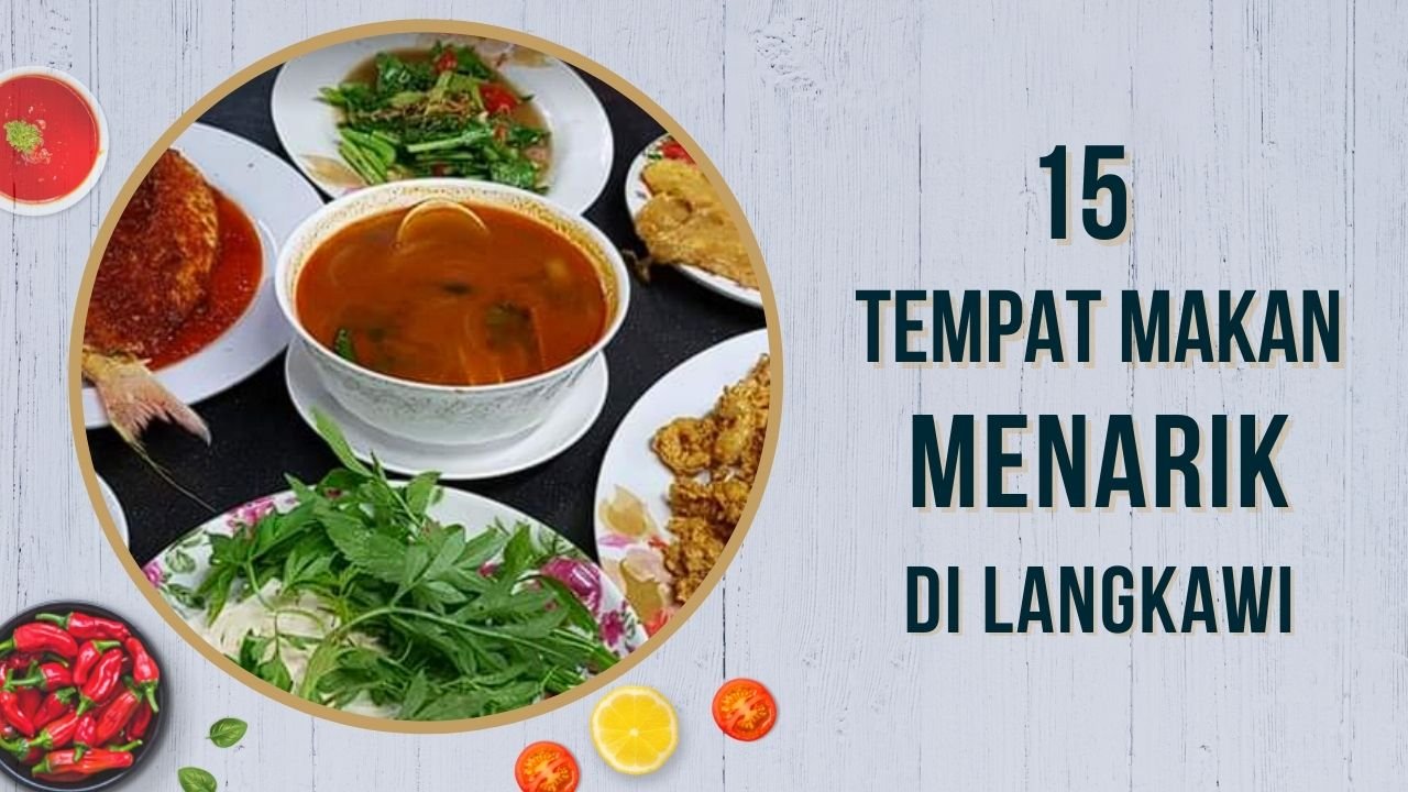 Cover Imej Tempat Makan Menarik Di Langkawi