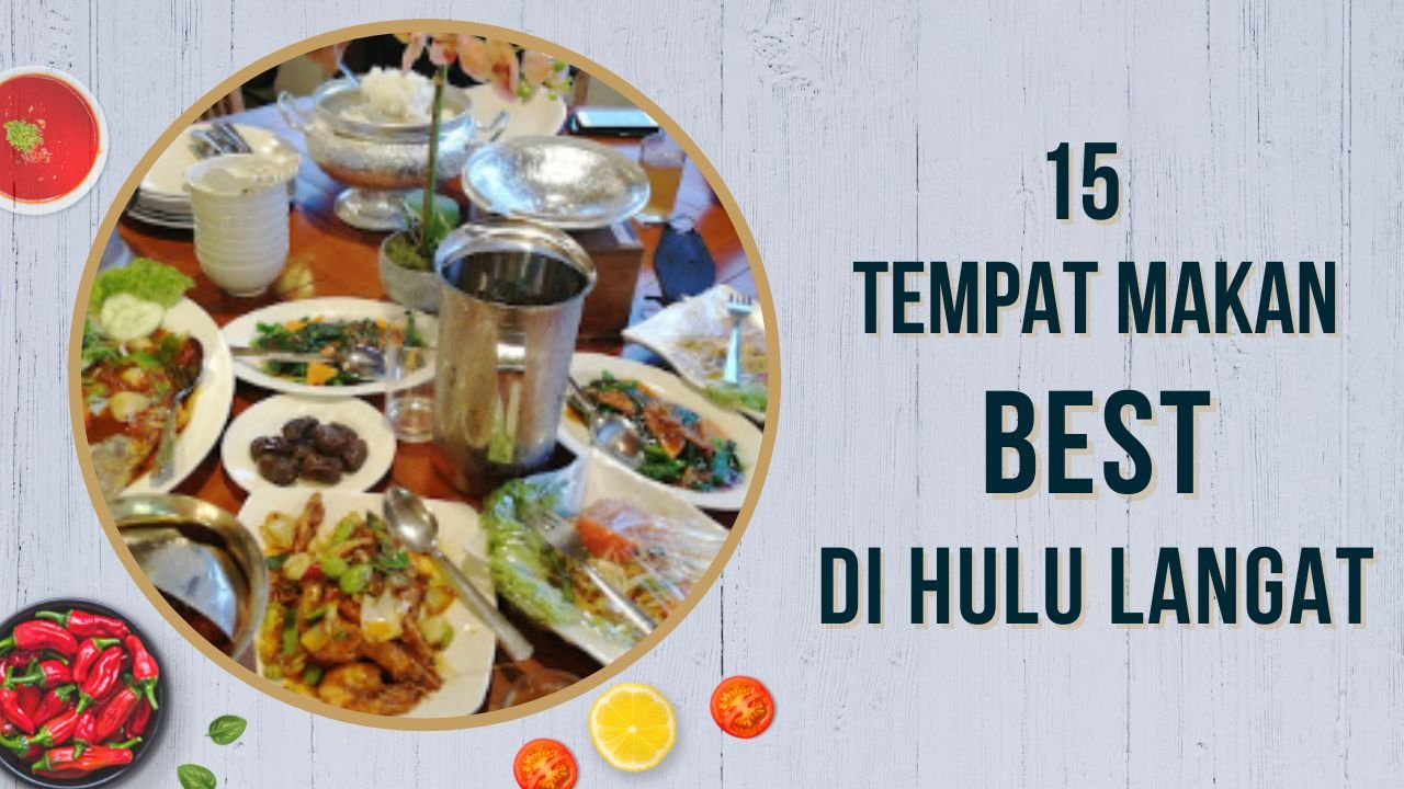 Cover Imej Tempat Makan Best di Hulu Langat