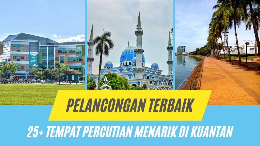 Cover Tempat Menarik Di Kuantan
