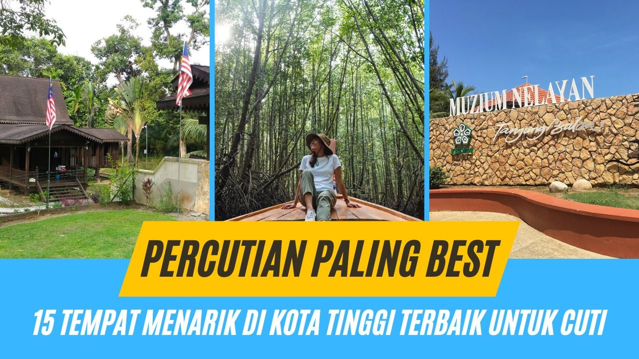 Cover Tempat Menarik di Kota Tinggi