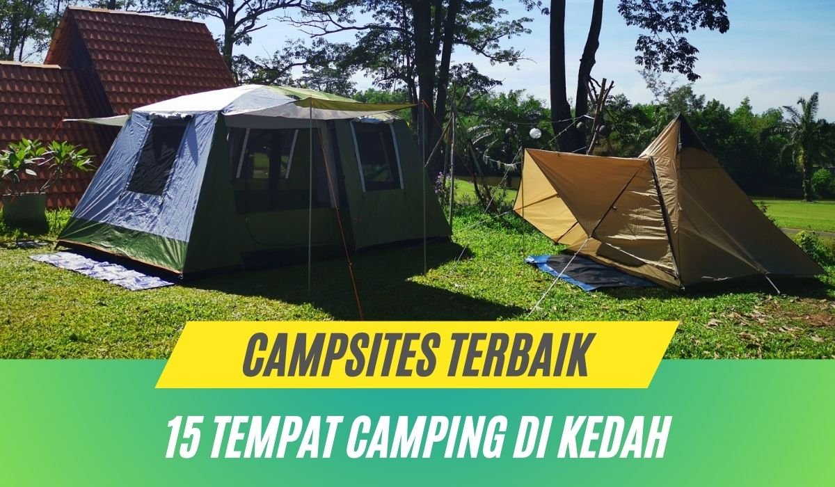 Cover Tempat Camping di Kedah