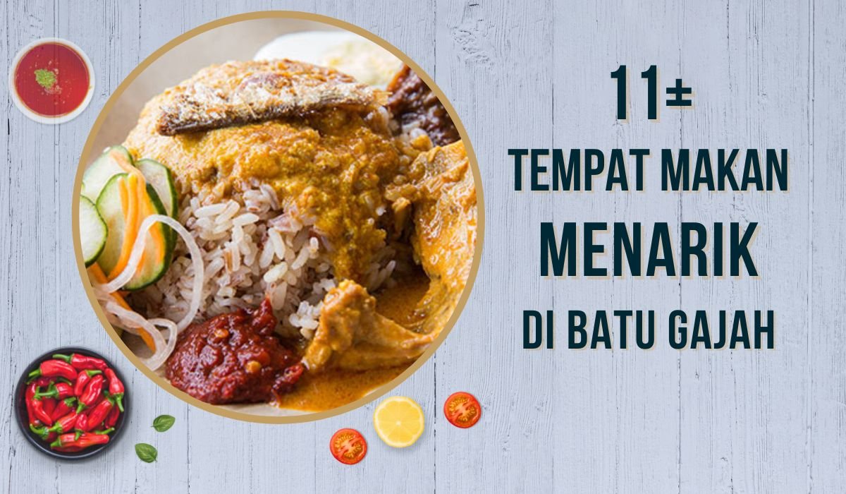 Cover Tempat Makan Menarik di Batu Gajah