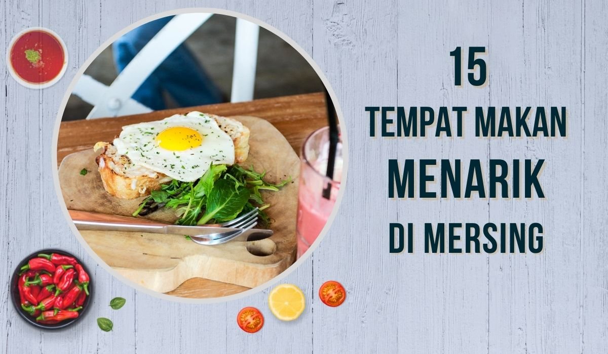 Cover Tempat Makan Menarik Di Mersing