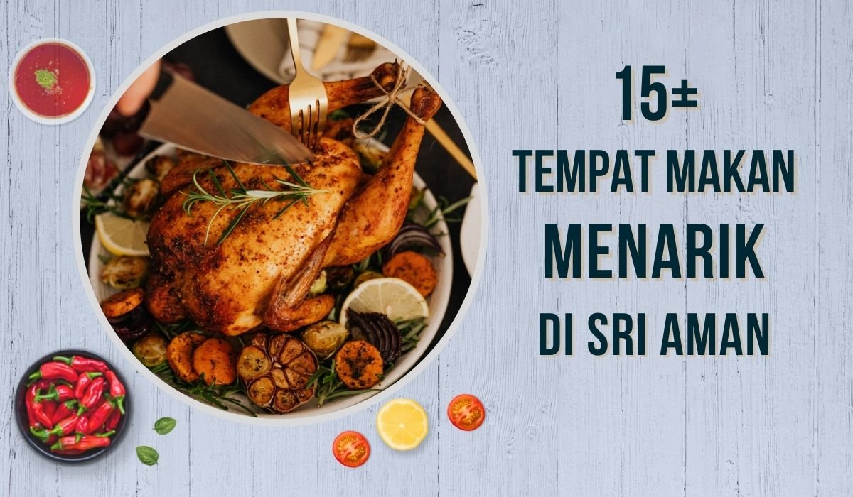 Cover Tempat Makan Menarik Di Sri Aman