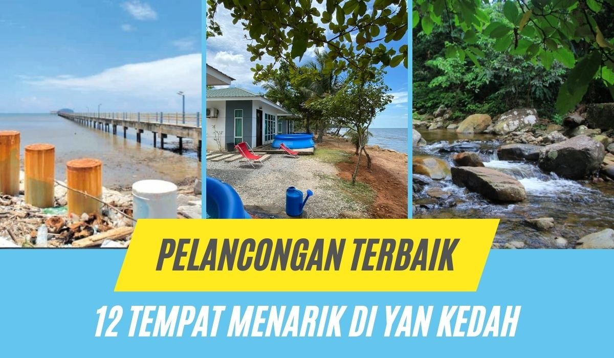 Cover tempat menarik di yan kedah